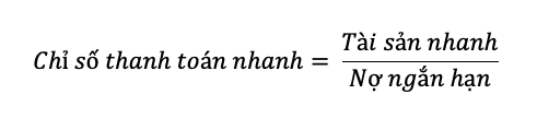 Chỉ số cơ bản: Quick Ratio